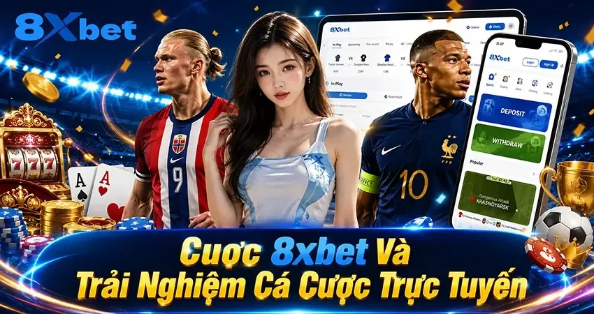Cuoc 8xbet Và Trải Nghiệm Cá Cược Trực Tuyến